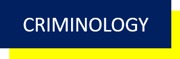 CRIMINOLOGY